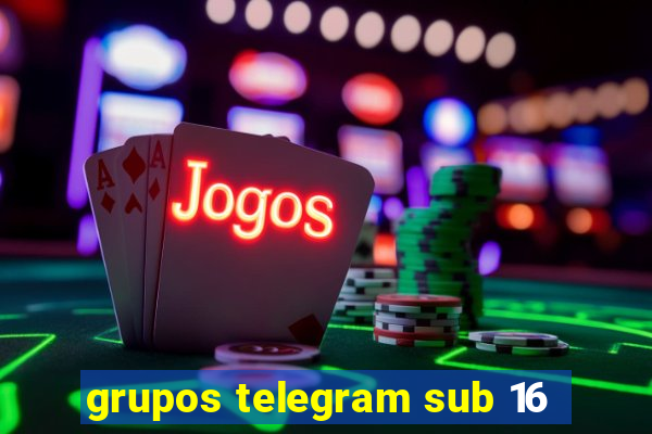 grupos telegram sub 16